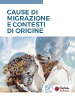 Rapporto ISPI-Caritas Italiana su Cause di migrazione e contesti di origine 